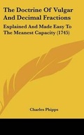 Cover: The Doctrine of Vulgar and Decimal Fractions - Kessinger Publishing