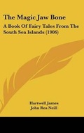 Cover: The Magic Jaw Bone - Kessinger Publishing