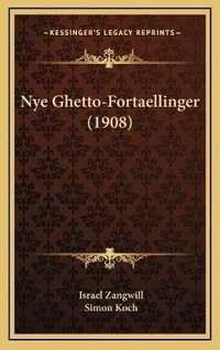 Enlarge image Cover: Nye Ghetto-Fortaellinger (1908) - Kessinger Publishing