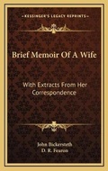 Cover: Brief Memoir Of A Wife - Kessinger Publishing