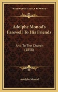 Cover: Adolphe Monod's Farewell To His Friends - Kessinger Publishing