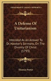 Enlarge image Cover: A Defense Of Unitarianism - Kessinger Publishing