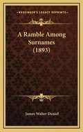 Cover: A Ramble Among Surnames (1893) - Kessinger Publishing