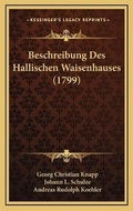 Cover: Beschreibung Des Hallischen Waisenhauses (1799) - Kessinger Publishing