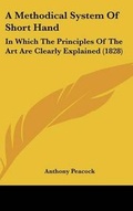 Cover: A Methodical System of Short Hand - Kessinger Publishing