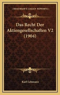 Abbildung von: Das Recht Der Aktiengesellschaften V2 (1904) - Kessinger Publishing