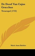 Cover: de Dood Van Cajus Gracchus - Kessinger Publishing