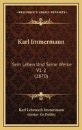 Cover: Karl Immermann - Kessinger Publishing