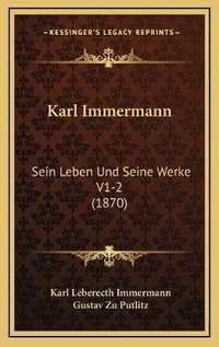 Enlarge image Cover: Karl Immermann - Kessinger Publishing