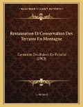 Cover: Restauration Et Conservation Des Terrains En Montagne - Kessinger Publishing