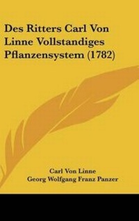 Enlarge image Cover: Des Ritters Carl Von Linne Vollstandiges Pflanzensystem (1782) - Kessinger Publishing