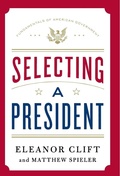 Cover: Selecting a President - St Martin's Press