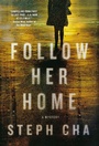 Cover: Follow Her Home - St Martin's Press