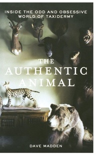 Enlarge image Cover: The Authentic Animal - Saint Martin's Griffin,U.S.