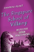 Cover: The Singapore School of Villainy: Inspector Singh Investigates - Minotaur Books