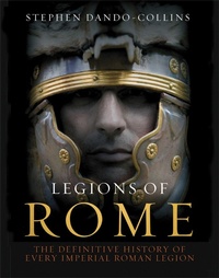 Enlarge image Cover: Legions of Rome - Quercus Publishing