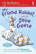 Cover: My Friend Rabbit and the Snow Geese - St Martin's Press