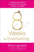 Cover: 8 Weeks to Everlasting - St. Martin's Griffin