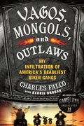 Cover: Vagos, Mongols, and Outlaws - Thomas Dunne Books