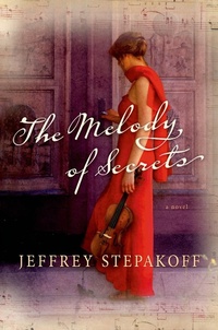 Abbildung von: The Melody of Secrets - Thomas Dunne Books