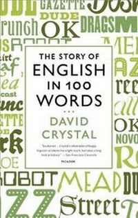 Abbildung von: The Story of English in 100 Words - Picador USA
