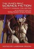 Cover: The Year's Best Science Fiction: Thirtieth Annual Collection - St. Martin's Griffin