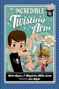 Enlarge image Cover: The Incredible Twisting Arm - Feiwel & Friends