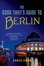Cover: The Good Thief's Guide to Berlin - Minotaur Books