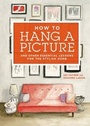 Cover: How to hang a picture - Saint Martin's Griffin,U.S.