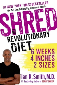 Abbildung von: Shred: The Revolutionary Diet - St. Martin's Press
