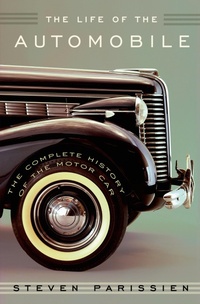 Enlarge image Cover: The Life of the Automobile - St Martin's Press