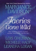 Cover: Faeries Gone Wild - St. Martin's Griffin