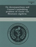 Cover: On Decompositions and Connes's Embedding Problem of Finite Von Neumann Algebras - Proquest, Umi Dissertation Publishing