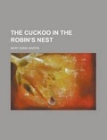 Cover: The Cuckoo in the Robin's Nest - Rarebooksclub.com