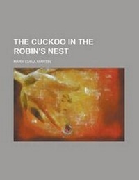 Enlarge image Cover: The Cuckoo in the Robin's Nest - Rarebooksclub.com