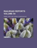 Cover: Railroad Reports Volume 54 - Rarebooksclub.com