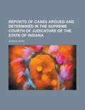 Cover: Reports of Cases Argued and Determined in the Supreme Courth of Judicature of the State of Indiana - Rarebooksclub.com