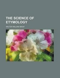 Abbildung von: The Science of Etymology - Rarebooksclub.com