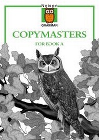 Enlarge image Cover: Nelson Grammar - Copymasters for Book A - Nelson Thornes Ltd