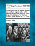 Cover: The ancient laws of Wales - Gale, Making of Modern Law
