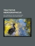 Cover: Tractatus Hierographicus; Or, a Treatise of the Holy Scriptures - Rarebooksclub.com