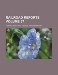 Cover: Railroad Reports Volume 57 - Rarebooksclub.com