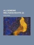 Cover: Allgemeine Weltgeschichte (2) - Rarebooksclub.com