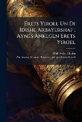 Cover: Erets Yiroel Un Di Idishe Arbayershaf; Aynes Ankegen Erets Yiroel - Nabu Press