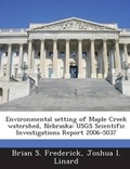 Cover: Environmental Setting of Maple Creek Watershed, Nebraska - Proquest, Umi Dissertation Publishing