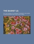 Cover: The Basket; Or, the Journal of the Basket Fraternity or Lovers of Indian Baskets and Other Good Things (2) - Rarebooksclub.com