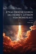 Cover: Etwas Uber Die Lehren Des Herrn V. Littrow Vom Mondslauf. - Nabu Press
