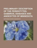 Cover: Preliminary Description of the Peridotytes, Gabbros, Diabases and Andesytes of Minnesota - Rarebooksclub.com