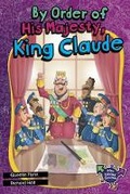 Cover: By Order of His Majesty, King Claude - Cengage Learning Australia