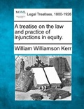Cover: A treatise on the law and practice of injunctions in equity. - Gale, Making of Modern Law